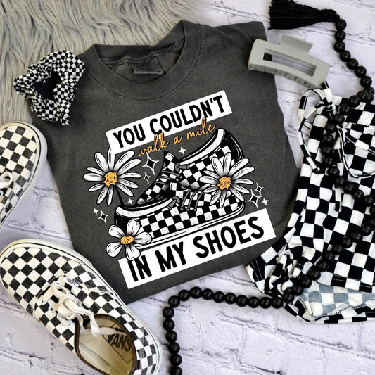 Walk a mile in my shoes