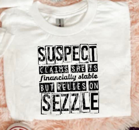 Suspect Claims She Is Financially (Sezzle)