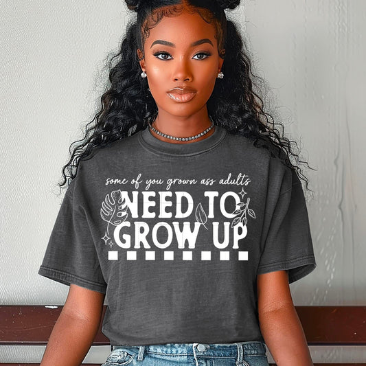 Need To Grow Up
