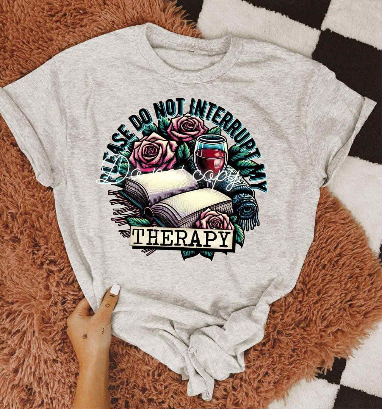 Don’t interrupt my therapy